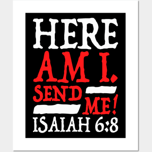 Isaiah 6:8 Send Me! Posters and Art